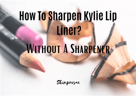 how to sharpen lip liner without sharpener